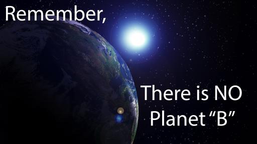 There Is No Planet "B"